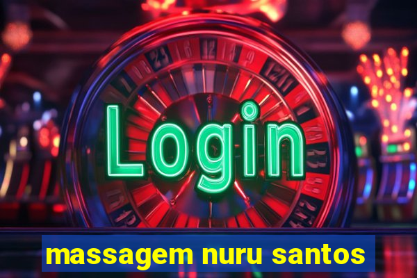 massagem nuru santos